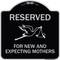 Signmission Reserved for New and Expecting Mothers Heavy-Gauge Aluminum Sign, 18" L, 18" H, BS-1818-23195 A-DES-BS-1818-23195 - alternate 1